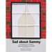 Sad About Sammy: A first response family resource for children experiencing sibling loss and grief