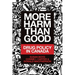 More Harm Than Good: Drug Policy in Canada