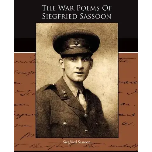 The War Poems Of Siegfried Sassoon