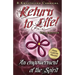 Return to Life: An Empowerment of the Spirit