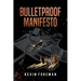Bulletproof Manifesto