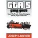 GTA 5 Game Guide: Grand Theft Auto Tricks, Strategies, Cheats, Tips and Secrets