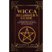 Wicca for Beginners: A Beginner's Guide to Mastering Wiccan Beliefs, Rituals, an
