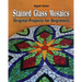 Stained Glass Mosaics: Original Projects for Beginners