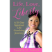 Life, Love, Liberty: A 21-Day Spiritual Life Coaching Journey
