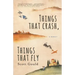 Things That Crash, Things That Fly