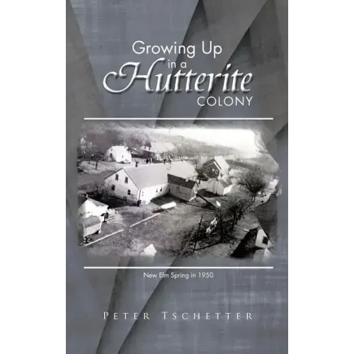 Growing Up in a Hutterite Colony