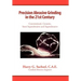 Precision Abrasive Grinding in the 21st Century