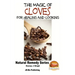 The Magic of Cloves For Healing and Cooking