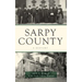 Sarpy County: A History