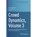 Crowd Dynamics, Volume 3: Modeling and Social Applications in the Time of Covid-19