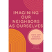 Imagining Our Neighbors as Ourselves: How Art Shapes Empathy