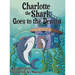 Charlotte the Shark Goes to the Dentist