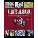 Always Alabama: A History of Crimson Tide Football