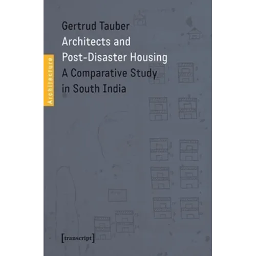 Architects and Post-Disaster Housing: A Comparative Study in South India