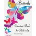 Butterfly Coloring Book for Kids vol.2: Children Coloring and Activity Book for Girls & Boys Ages 4-10