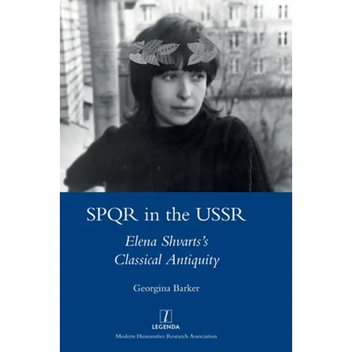 SPQR in the USSR: Elena Shvarts's Classical Antiquity