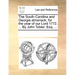 The South-Carolina and Georgia Almanack, for the Year of Our Lord 1772. ... by John Tobler, Esq. ...