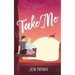 Take Me