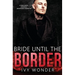 Bride Until the Border: A Dark Mafia Romance