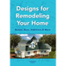 Designs for Remodeling Your Home: Bumps, Bays, Additions & More