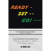 Ready - Set -- Go! ---