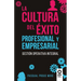 La cultura del éxito profesional y empresarial