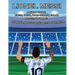 Lionel Messi: A SHORT STORY, FACTS AND TRIVIA. Learn about your favorite player.: A