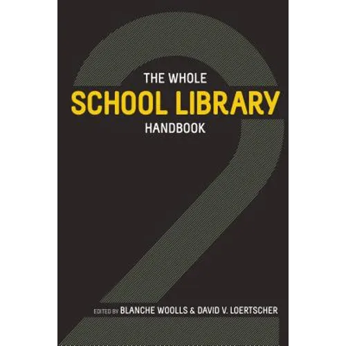The Whole School Library Handbook 2