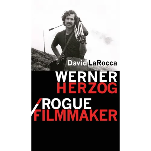 Werner Herzog / Rogue Filmmaker