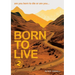 Born to Live