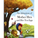 The Adventure of Mother Hen and Her Ten Eggs: (An amusing tale of courage and hope)