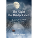 The Night the Bridge Cried