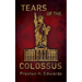 Tears of the Colossus