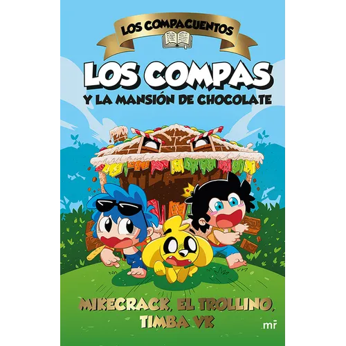 Los Compacuentos 1. Los Compas Y La Mansión de Chocolate / The Compacuentos 1. the Compas and the Chocolate Mansion