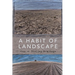 A Habit of Landscape