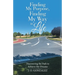 Finding My Purpose, Finding My Way in Life: Discovering the Path to Achieve My Dreams