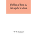 A text-book of Roman law from Augustus to Justinian