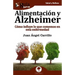 GuíaBurros Alimentación y Alzheimer: Cómo influye lo que comemos en esta enfermedad