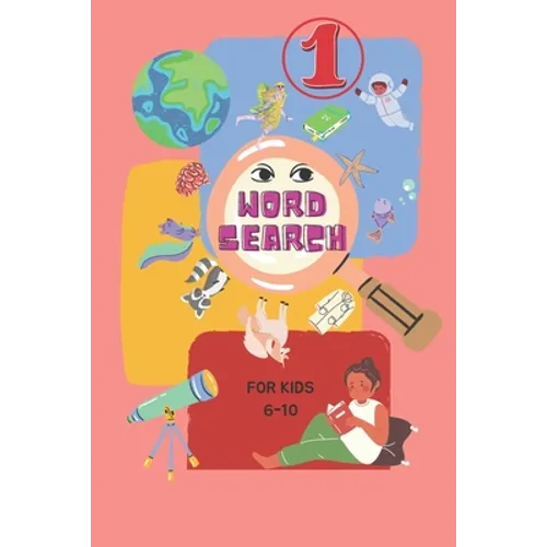 Word Search For Kids 6-10: 60 Themed Word Search Puzzles for Learning Vocabulary, Spelling, and More - Paperback