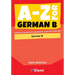 A-Z for German B: Essential vocabulary organized by topic for IB Diploma