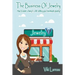 The Business Of Jewelry: How to Make a Living and a Life Selling Your Handmade Jewelry