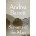 Servants of the Map: Stories
