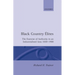 Black Country Elites: The Exercise of Authority in an Industrialized Area 1830-1900