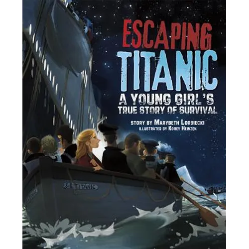 Escaping Titanic: A Young Girl's True Story of Survival