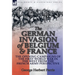 The German Invasion of Belgium & France: The Opening Campaigns of the First World War in the West from the French Army Perspective
