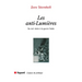 Les anti-Lumières: du XVIIIe siècle à la guerre froide