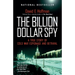 The Billion Dollar Spy: A True Story of Cold War Espionage and Betrayal