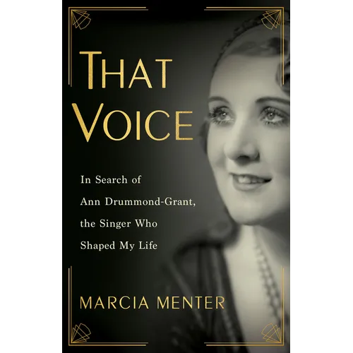 That Voice: In Search of Ann Drummond-Grant, the Singer Who Shaped My Life