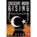 Crescent Moon Rising: The Islamic Invasion of America